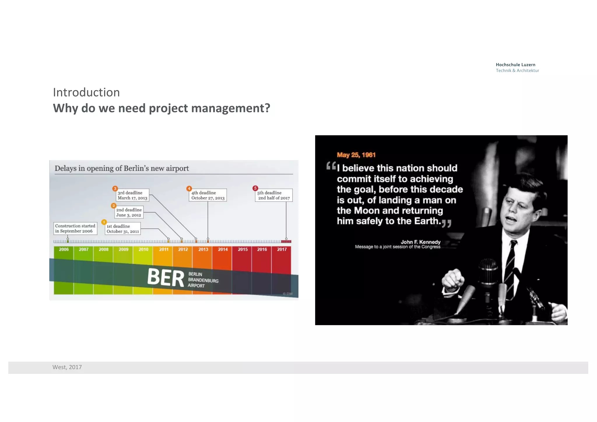 West,	2017
Introduction
Why	do	we	need	project	management?
 