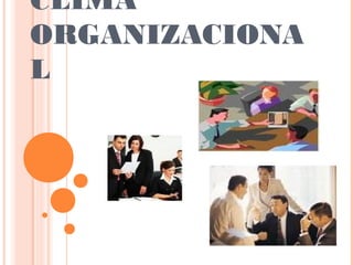 [Pd] presentaciones   clima organizacional