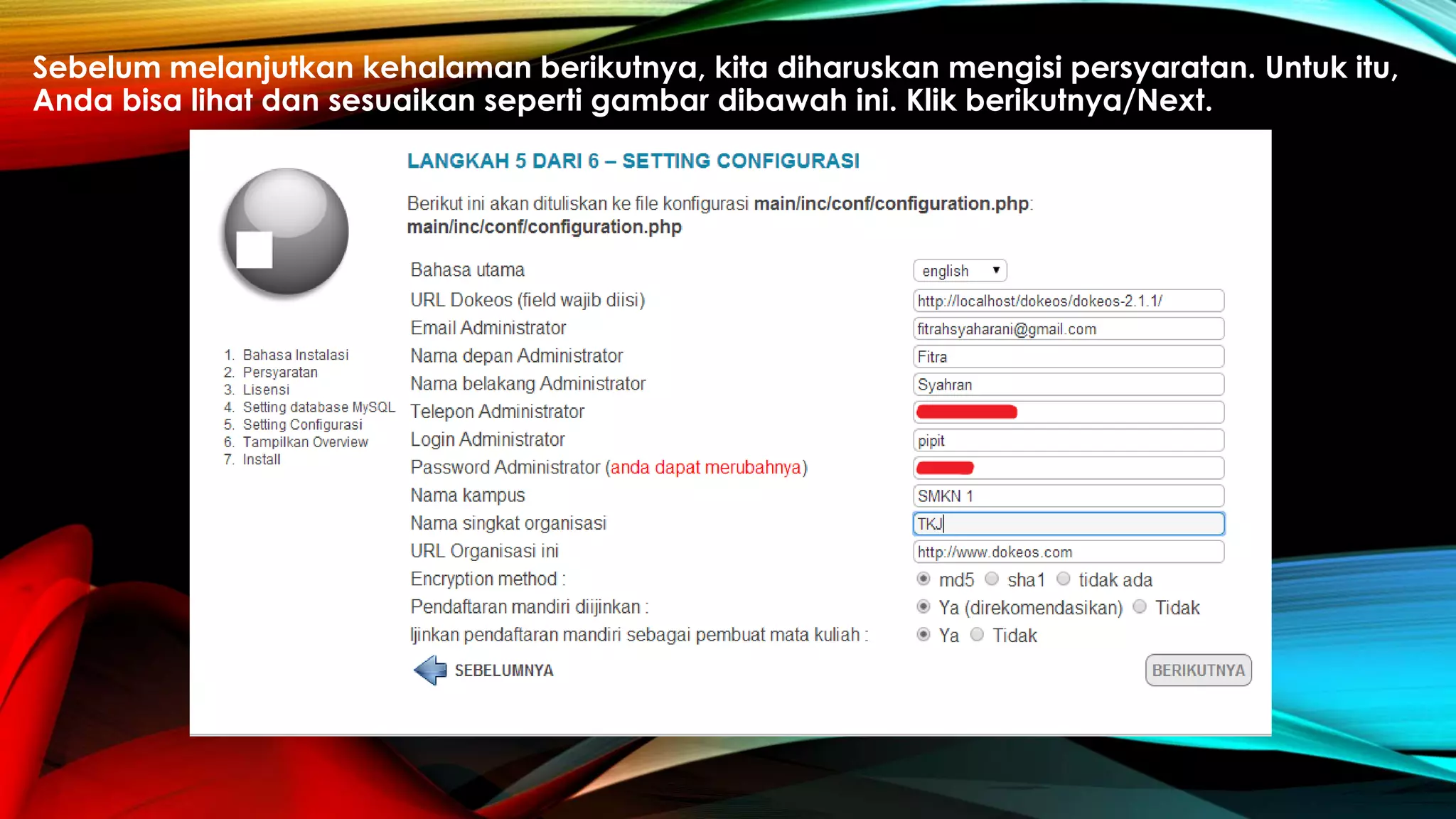 Sebelum melanjutkan kehalaman berikutnya, kita diharuskan mengisi persyaratan. Untuk itu,
Anda bisa lihat dan sesuaikan seperti gambar dibawah ini. Klik berikutnya/Next.
 
