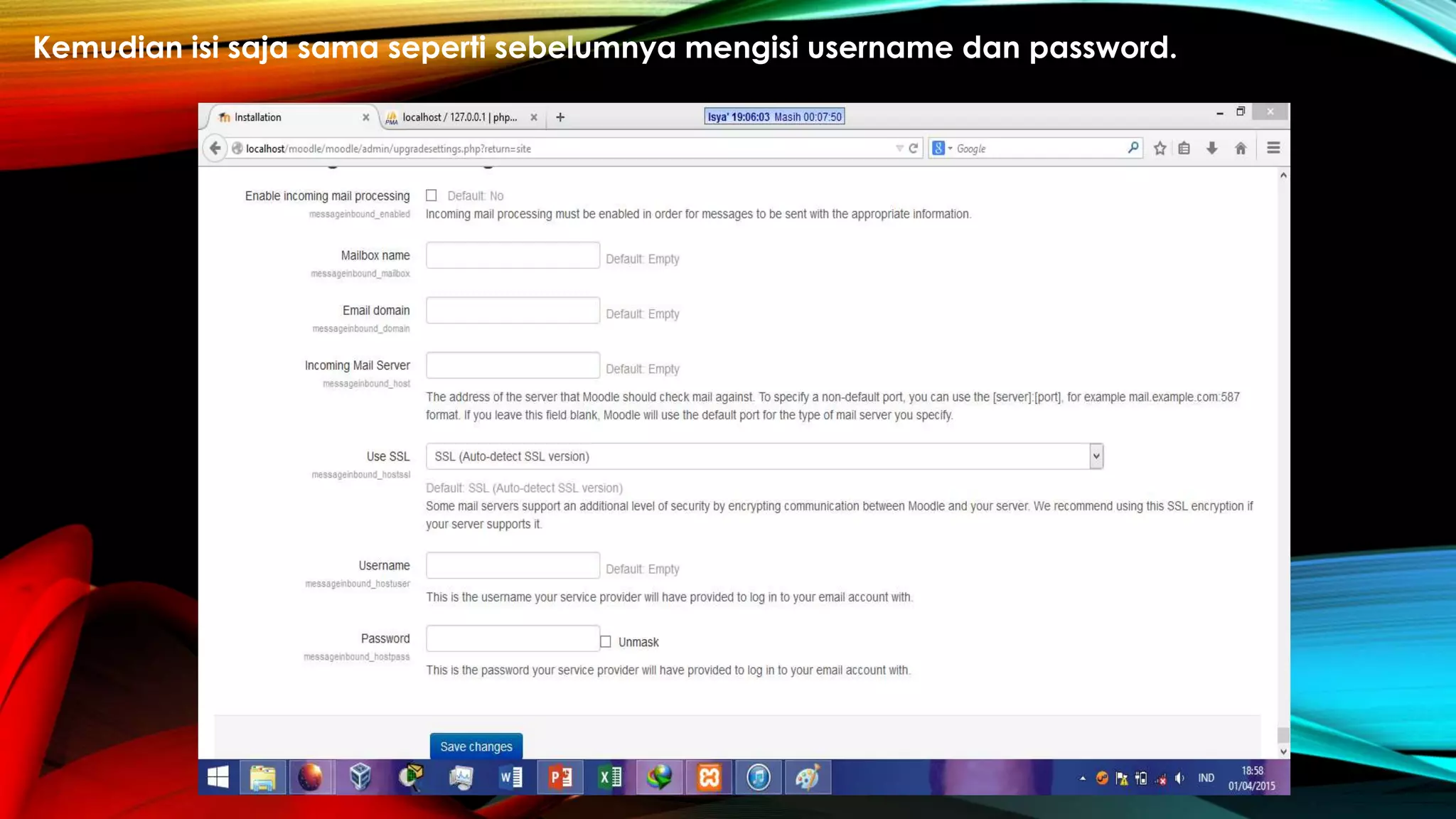 Kemudian isi saja sama seperti sebelumnya mengisi username dan password.
 