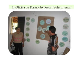 II Oficina de Formação dos/as Professores/as
 