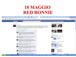 18 MAGGIO  RED RONNIE 