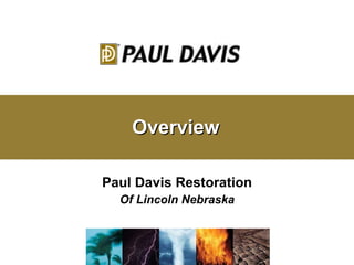 Overview Paul Davis Restoration Of Lincoln Nebraska 
