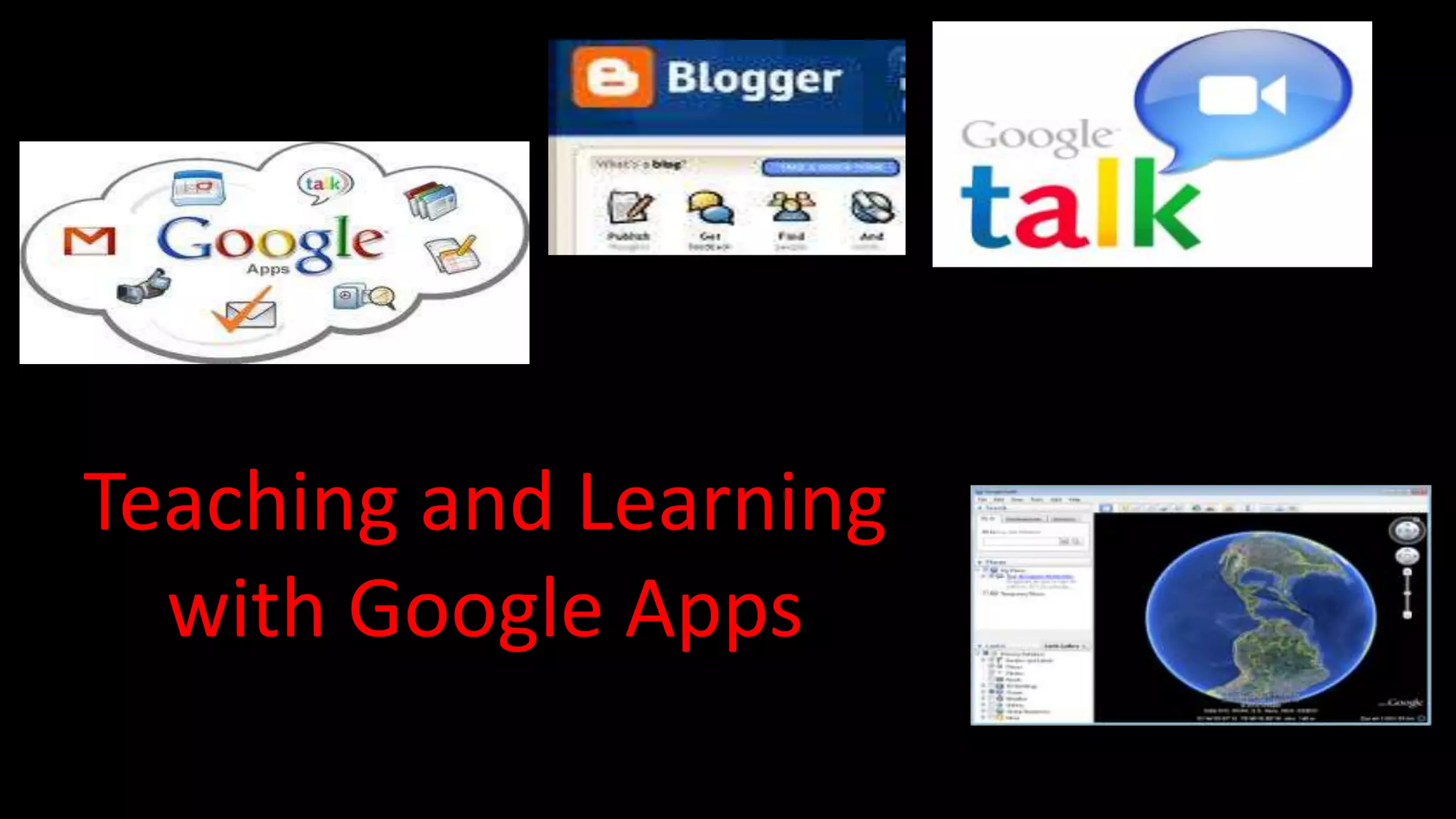 Teaching and Learning
  with Google Apps
 