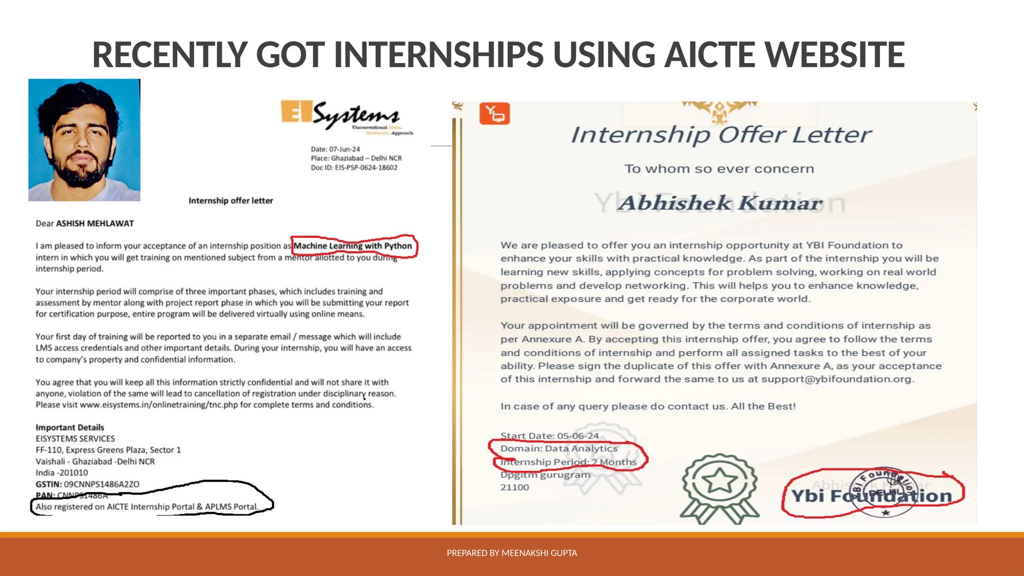 RECENTLY GOT INTERNSHIPS USING AICTE WEBSITE
PREPARED BY MEENAKSHI GUPTA
 