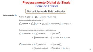 Processamento Digital de Sinais
18
Série de Fourier
 
