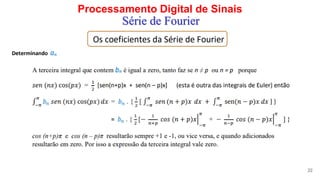 Processamento Digital de Sinais
22
Série de Fourier
 