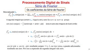 Processamento Digital de Sinais
26
Série de Fourier
 
