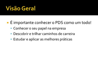 ...Cada papel tem sua importância, disciplina, artefatos associados e atividades pré-definidas