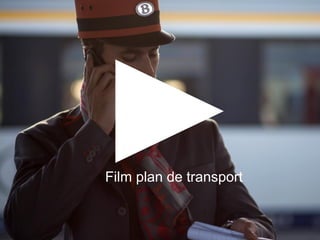 18
Film plan de transport
 