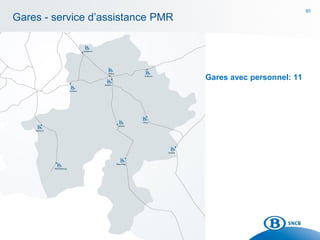 85
Gares - service d’assistance PMR
Gares avec personnel: 11
 