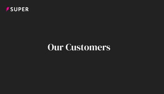 Our Customers
 