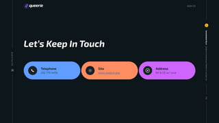 Let’s Keep In Touch
Telephone
202 779 4406
Address
Site
www.queerie.app NY & DC w/ Love
Investment
Deck
1
013
20
24
Queerie
Your
Life
Queerie
Connections
Platform:
Contact
Us
2024 03
 
