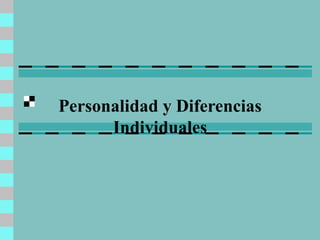 Personalidad y Diferencias Individuales 
