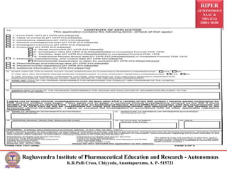 RIPER
AUTONOMOUS
NAAC &
NBA (UG)
SIRO- DSIR
Raghavendra Institute of Pharmaceutical Education and Research - Autonomous
K.R.Palli Cross, Chiyyedu, Anantapuramu, A. P- 515721
 