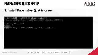 Db2 with Pacemaker pdug-2025-warsaw-pacemaker.pdf