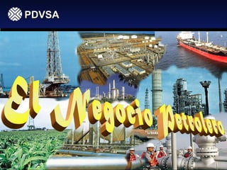 PDVSAPDVSA
PC2001_01 Agregados_Comerciales/2
El Negocio Petrolero
PDVSAPDVSA
 