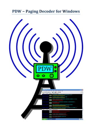 PDW − Paging Decoder for Windows
 
