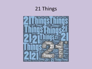 21 Things 
