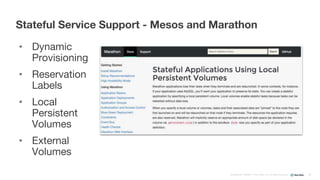 Confidential ©2008–17 New Relic, Inc. All rights reserved
• Dynamic
Provisioning
• Reservation
Labels
• Local
Persistent
Volumes
• External
Volumes
Stateful Service Support - Mesos and Marathon
28
 