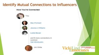 Identify Mutual Connections to Influencers
 