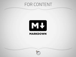 FOR CONTENT




 MARKDOWN
 