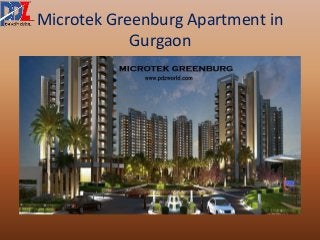 Microtek Greenburg Apartment in 
Gurgaon 
 