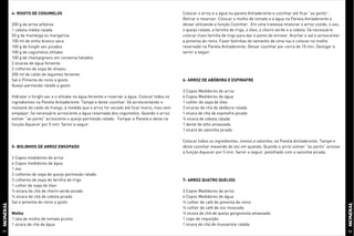 4- RISOTO DE COGUMELOS                                                                   Colocar o arroz e a água na panela Antiaderente e cozinhar até ficar “ao ponto”.
                                                                                              Retirar e reservar. Colocar o molho de tomate e a água na Panela Antiaderente e
     200 g de arroz arbóreo                                                                   deixar utilizando a função Cozinhar. Em uma travessa misturar o arroz cozido, o ovo,
     1 cebola média ralada                                                                    o queijo ralado, a farinha de trigo, o óleo, o cheiro verde e a cebola. Se necessário
     50 g de manteiga ou margarina                                                            colocar mais farinha de trigo para dar o ponto de enrolar. Acertar o sal e acrescentar
     100 ml de vinho branco seco                                                              a pimenta do reino. Fazer bolinhas do tamanho de uma noz e colocar no molho
     100 g de funghi sec picados                                                              reservado na Panela Antiaderente. Deixar cozinhar por cerca de 10 min. Desligar e
     100 g de cogumelos shitake                                                               servir a seguir.
     100 g de champignons em conserva fatiados
     2 xícaras de água fervente
     2 colheres de sopa de shoyou
     200 ml de caldo de legumes fervente.
     Sal e Pimenta do reino a gosto.                                                          6- ARROZ DE ABÓBORA E ESPINAFRE
     Queijo parmesão ralado a gosto
                                                                                              3 Copos Medidores de arroz
     Hidratar o funghi sec e o shitake na água fervente e reservar a água. Colocar todos os   6 Copos Medidores de água
     ingredientes na Panela Antiaderente. Tampe e deixe cozinhar. Vá acrescentando o          1 colher de sopa de óleo
     restante do caldo de frango, à medida que o arroz for secado até ficar macio, mas sem    3 xícaras de chá de abóbora ralada
     empapar. Se necessário acrescente a água reservada dos cogumelos. Quando o arroz         1 xícara de chá de espinafre picado
     estiver “ao ponto” acrescente o queijo parmesão ralado. Tampar a Panela e deixe na       ½ xícara de cebola ralada
     função Aquecer por 5 min. Servir a seguir.                                               1 dente de alho amassado
                                                                                              1 xícara de salsinha picada

                                                                                              Colocar todos os ingredientes, menos a salsinha, na Panela Antiaderente. Tampe e
     5- BOLINHOS DE ARROZ ENSOPADO                                                            deixe cozinhar mexendo de vez em quando. Quando o arroz estiver “ao ponto” acionar
                                                                                              a função Aquecer por 5 min. Servir a seguir, polvilhado com a salsinha picada.
     2 Copos medidores de arroz
     4 Copos medidores de água
     1 ovo
     2 colheres de sopa de queijo parmesão ralado
     3 colheres de sopa de farinha de trigo                                                   7- ARROZ QUATRO QUEIJOS
     1 colher de sopa de óleo
     ½ xícara de chá de cheiro verde picado                                                   3 Copos Medidores de arroz
     ½ xícara de chá de cebola picada                                                         6 Copos Medidores de água
     Sal e pimenta do reino a gosto                                                           ½ colher de café de pimenta do reino
     .                                                                                        ½ colher de café de noz moscada
     Molho                                                                                    ½ xícara de chá de queijo gorgonzola amassado
     1 lata de molho de tomate pronto                                                         1 copo de requeijão
     1 xícara de chá de água                                                                  1 xícara de chá de mussarela ralada
11                                                                                                                                                                                     12
 