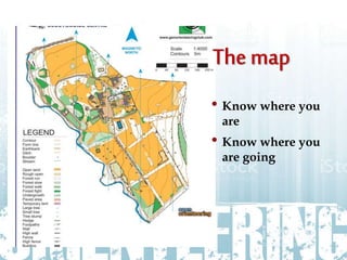 • Know where you
are
• Know where you
are going
 