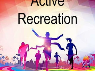 Active
Recreation
 