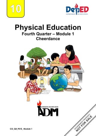 CO_Q4_PE10_ Module 1
Physical Education
Fourth Quarter – Module 1
Cheerdance
 