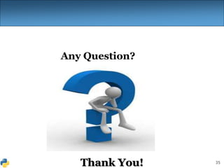 35
Any Question?
Thank You!
 