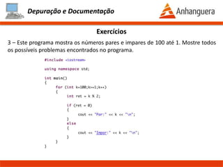 Depuração e Documentação
Prof. Thomás da Costa Programação Estruturada II
 