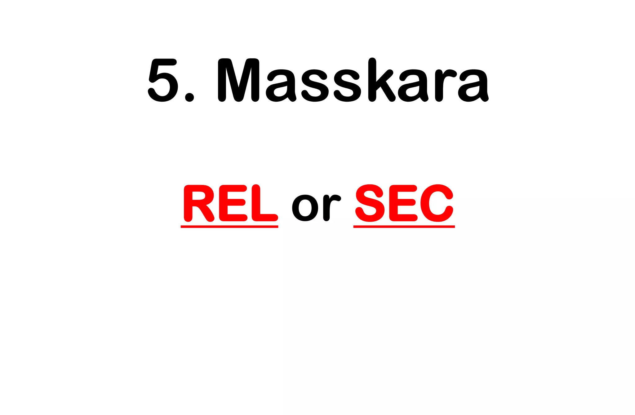 5. Masskara
REL or SEC
 