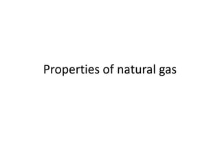 PE 459 LECTURE 2- natural gas basic concepts and properties | PDF