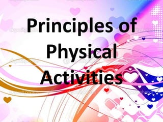 Principles of
Physical
Activities
 