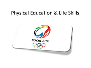 Physical Education & Life Skills

 