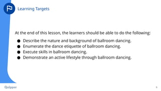 PE 9 Q3 0501 Ballroom Dancing_ Fundamentals of Social Dance PS (1).pptx