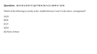Question: R E 5 D A P $ 3 T I Q 7 9 B # 2 K % U 1 M W 4 * J 8 N
Which of the following is exactly in the middle between 3 and 1 in the above arrangement?
[A] B
[B] K
[C] 9
[D] #
[E] None of these
 
