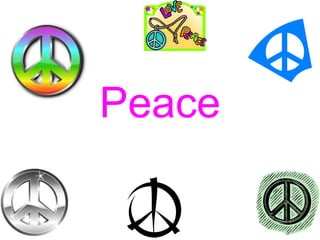 Peace
 