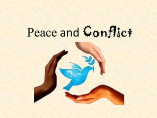 Peace and Conflict
 