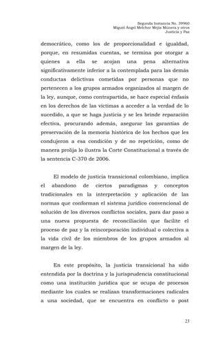 Segunda Instancia No. 39960
Miguel Ángel Melchor Mejía Múnera y otros
Justicia y Paz
23
democrático, como los de proporcio...