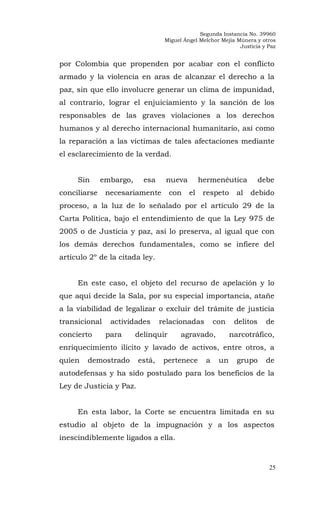 Segunda Instancia No. 39960
Miguel Ángel Melchor Mejía Múnera y otros
Justicia y Paz
25
por Colombia que propenden por aca...