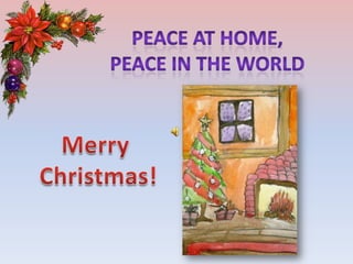 Peace at home, peace in the world