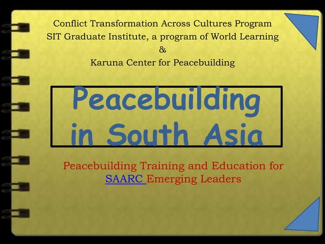 Peacebuilding in south asia presentation. part 1 pptx | PPTX