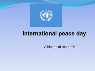 International peace day A historical research 