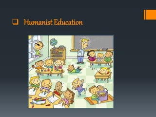  Humanist Education
 