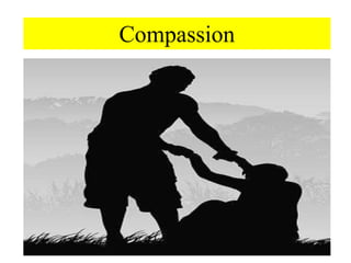 Compassion
 