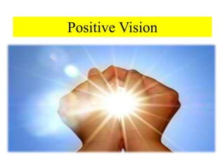 Positive Vision
 