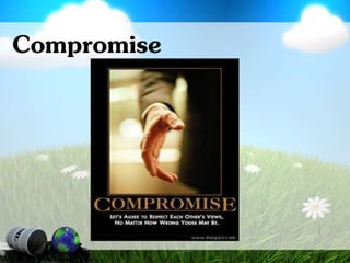 Compromise
 
